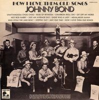 Johnny Bond - How I Love Them Old Songs